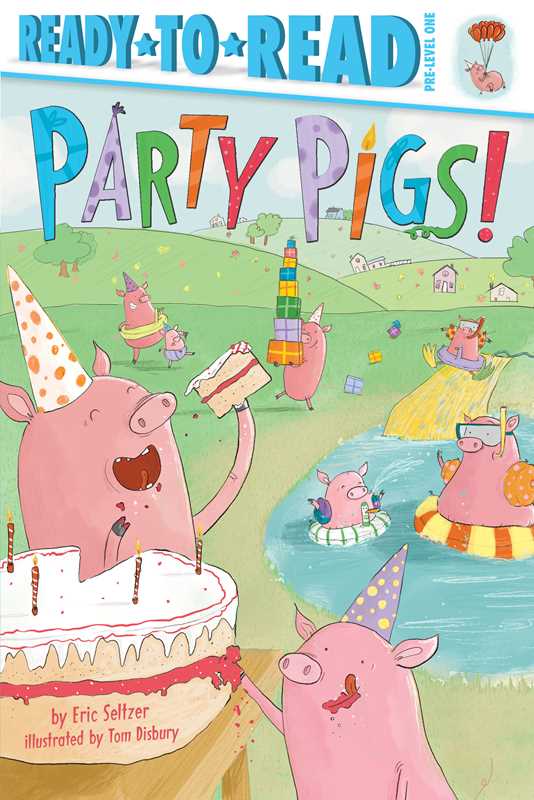 Party Pigs! by Eric Seltzer