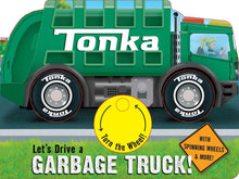 Load image into Gallery viewer, Tonka: Let&#39;s Drive a Garbage Truck! by Grace Baranowski
