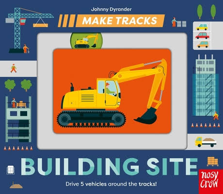 Make Tracks: Building Site Board Book