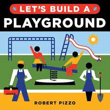 Let's Build a Playground Board Book